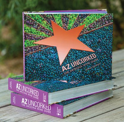 Her new tome, AZ Uncorked: The Arizona Wine Guide. WINE AND BOOK COVER PHOTO COURTESY OF JENELLE BONIFIELD (ARIZONA WINE MEDIA LLC)